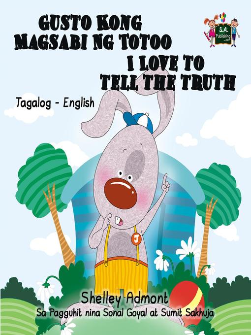 Title details for Gusto Kong Magsabi Ng Totoo I Love to Tell the Truth by Shelley Admont - Available